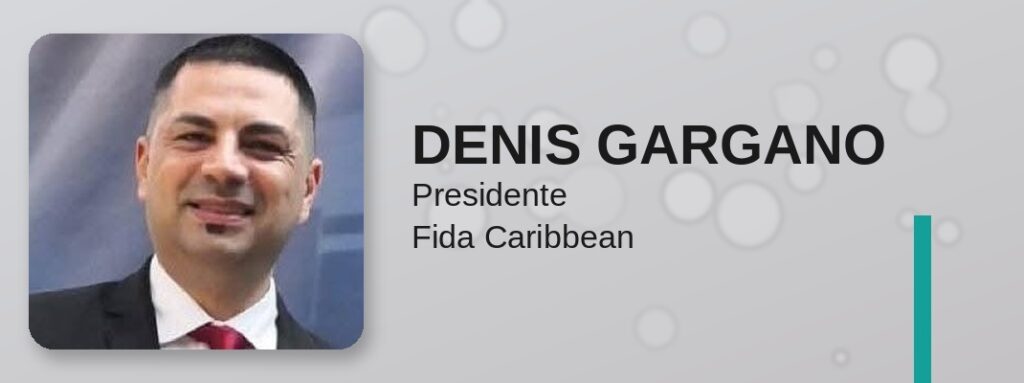 Denis Gargano - Presidente Fida Caribbean